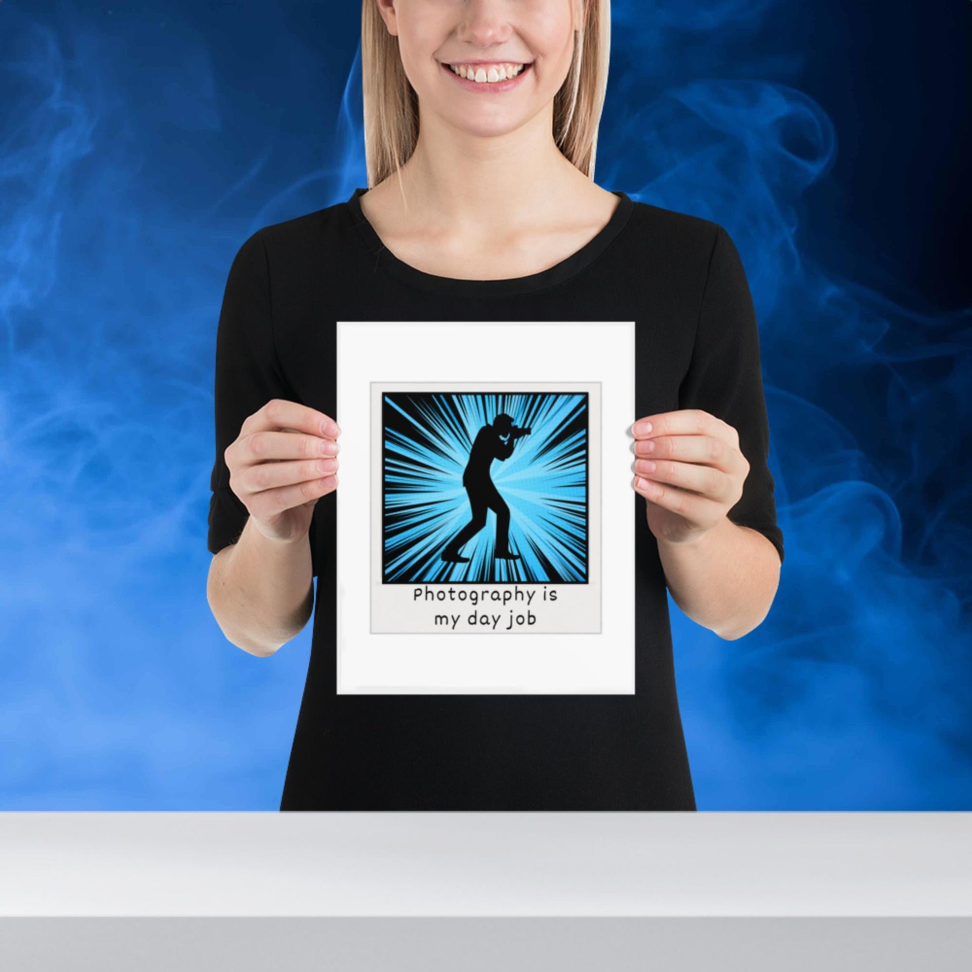 Photography is my day job Poster Wall Art