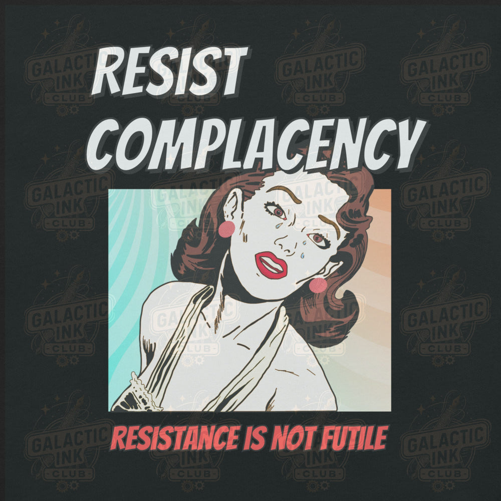 Resist Complacency retro-inspired graphic tee design detail — Galactic Ink Club